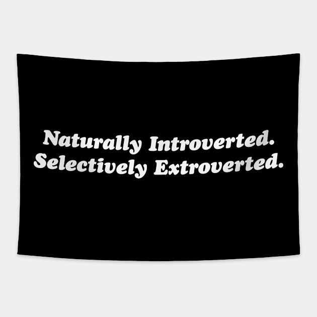 Naturally Introverted. Selectively Extroverted. Tapestry by Emma