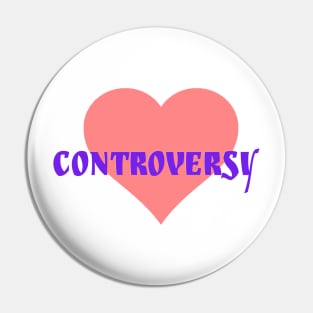 Controversy Pin