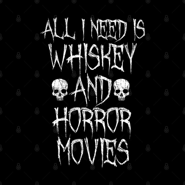 Whiskey And Horror Movies by LunaMay