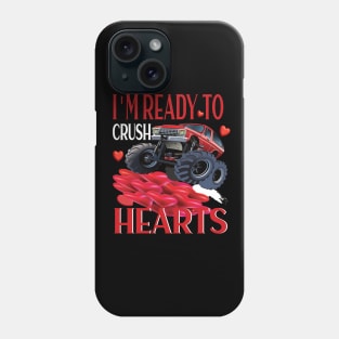 I'm ready to crush hearts monster truck valentine gift Phone Case