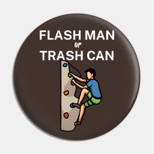 Flash man or trash can Pin