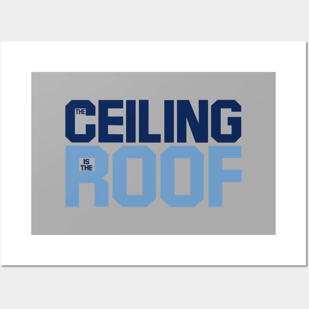 Ceiling Is The Roof Quote From Jordan