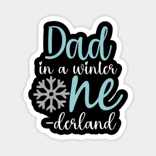 Dad In A Winter Onederland Father 1St Birthday Of Girl Magnet