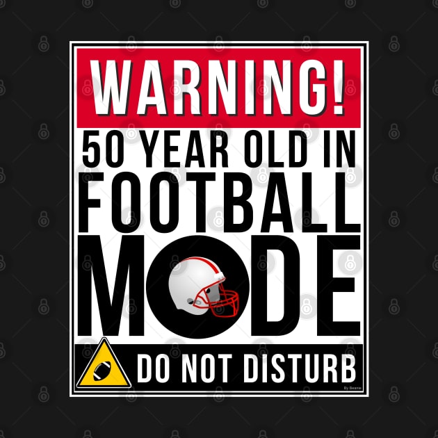 50  Year Old In Football Mode - Funny Gift For 50 year old by giftideas