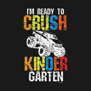 I'm Ready To Crush Kindergarten T-Shirt