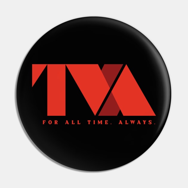 TVA For All Time. Always. Pin by Space Cadet Tees