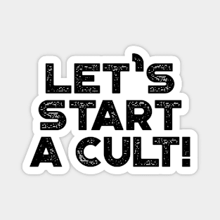 Let's Start A Cult Funny Vintage Retro Magnet