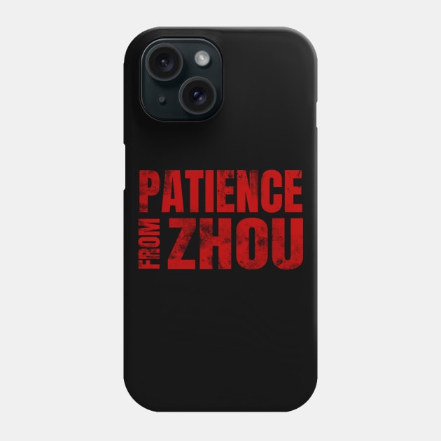 Patience from Zhou Red (grunge) Phone Case by thegameme