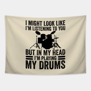 In My Head I'm Playing My Drums Funny Drummer Tapestry