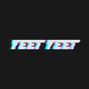 Yeet Yeet T-Shirt