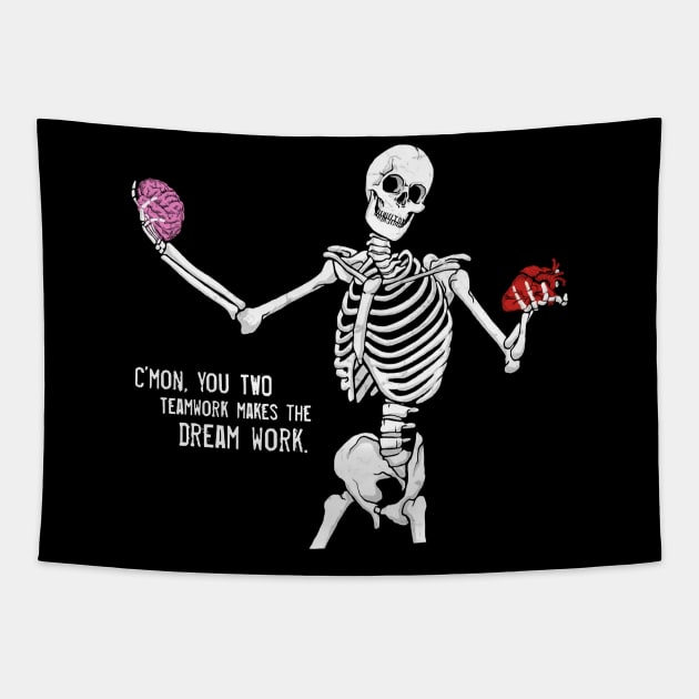 C'mom You Two Teamwork Makes The Dream Work Skeleton Funny Tapestry by Rene	Malitzki1a