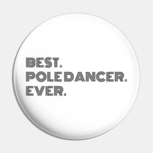 Best. Pole Dancer. Ever. Pin