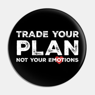 Trade Your Plan not You Emotions Pin