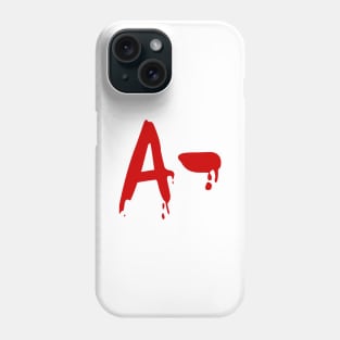 Blood Group A- Negative #Horror Hospital Phone Case