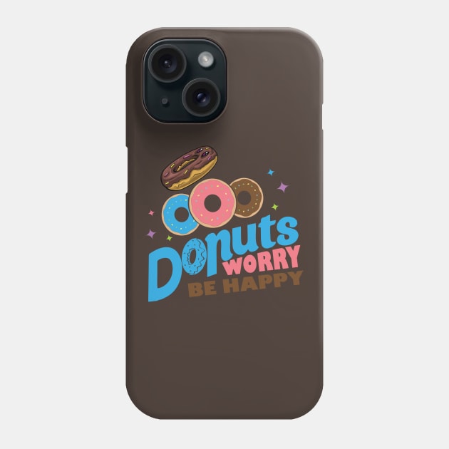 Donut Worry Be Happy Phone Case by trendybestgift