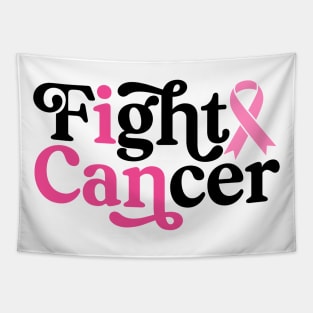 I Can Fight Cancer - Breast Cancer Support  - Survivor - Awareness Pink Ribbon Black Font Tapestry