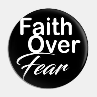 Faith over fear Pin