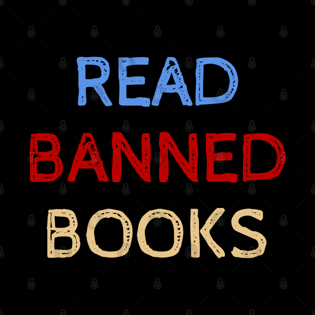 Read Banned Books - Funny Quotes by Celestial Mystery