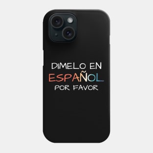 Spanish Teacher Appreciation En Espanol Por Favor ESL Phone Case