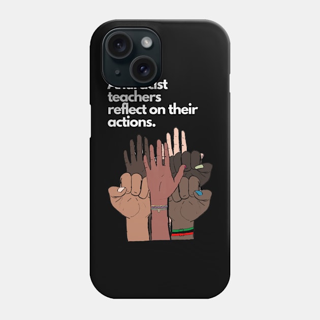 Antiracist Reflections Phone Case by March 8 Made