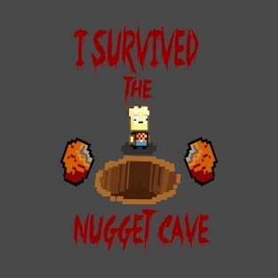 I Survived the Nugget Cave T-Shirt