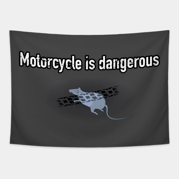 Motorcycle is dangerous Tapestry by CTinyFactory