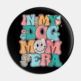 In My Dog Mom Era  Groovy Mothers Day Women Mom Pin