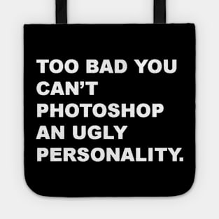 ugly personality Tote