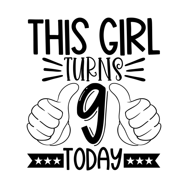 This girl turns 9 today by Coral Graphics