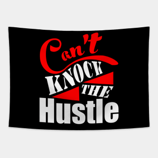 Can_t Knock The Hustle Tapestry