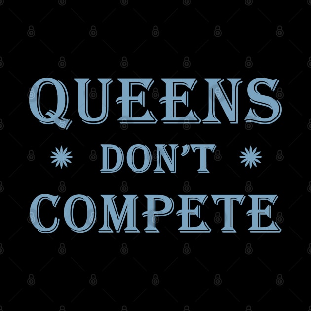 Queens Don't Compete by Dearly Mu