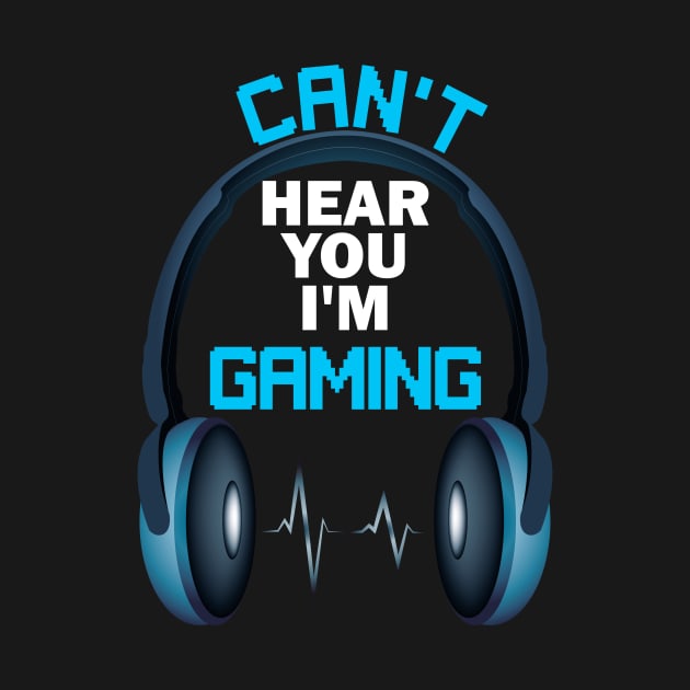 I can't hear you I'm gaming funny video games lover by DODG99