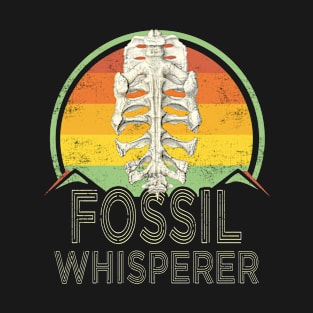 Paleontology Funny Fossil Hunter Whisperer PaleontologistGeologist T-Shirt