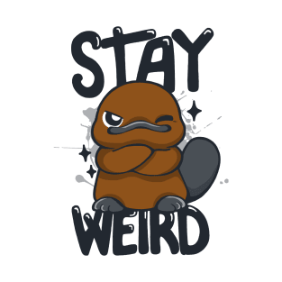 Stay Weird T-Shirt