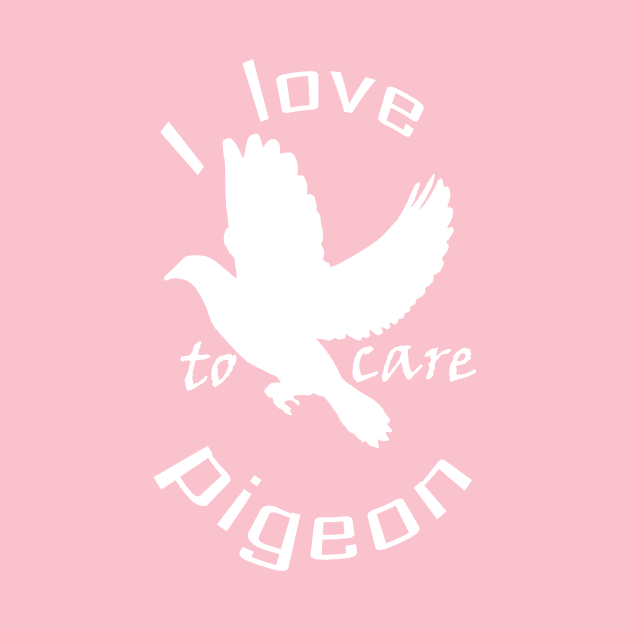 I love to care pigeon by Urooji