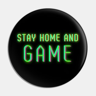 Stay Home and GAME Pin