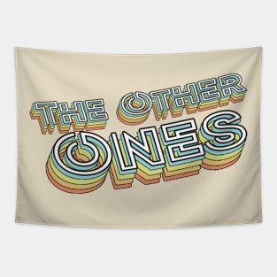 The Other Ones Retro Typography Faded Style Tapestry