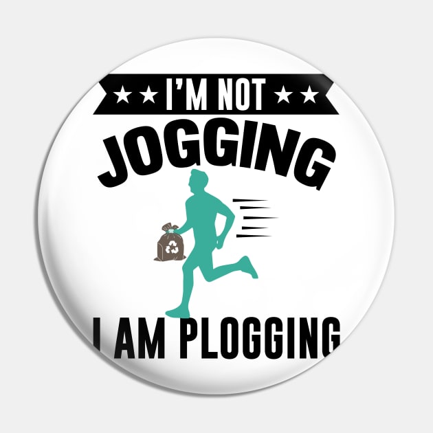 I'm Not Jogging I Am Plogging Nature Protection Quote Design Pin by MrPink017