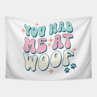 You Had Me at Woof, Cute Groovy Dog Parent Design Tapestry