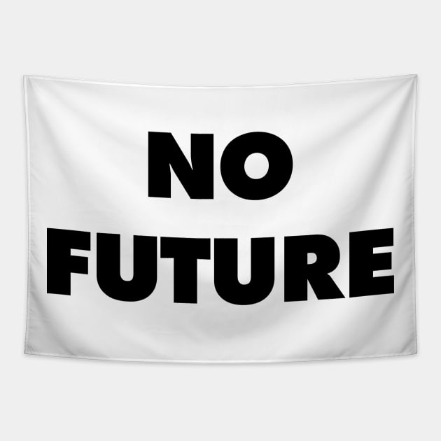 No Future - They Live Tapestry by Nonstop Shirts