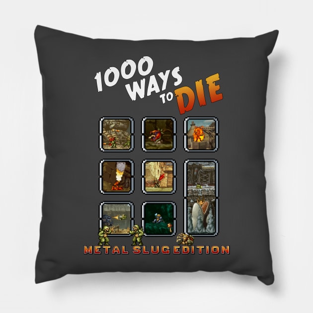 1000 Ways to Die - Metal Slug Edition Pillow by Gigan91