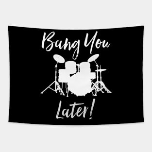 Bang You Later Tapestry