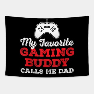 My Favorite Gaming Buddy Calls Me Dad Game Fathers Day Tapestry