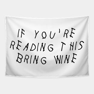If You Are Reading This Wine Tapestry