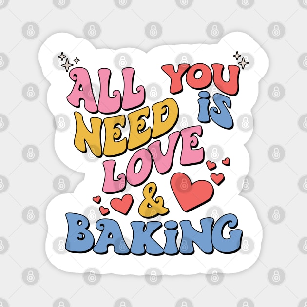 Retro Valentines All You Need Is Love and Baking Magnet by Way Down South
