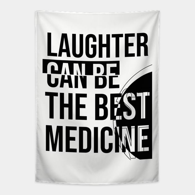 Laughter can be the best medicine Tapestry by Nana On Here