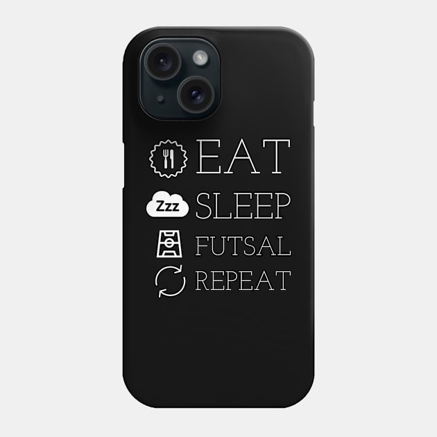 eat sleep futsal repeat Phone Case by kknows