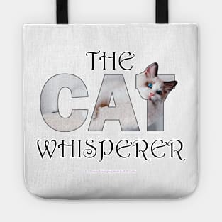 The Cat Whisperer - white long hair siamese cat oil painting word art Tote