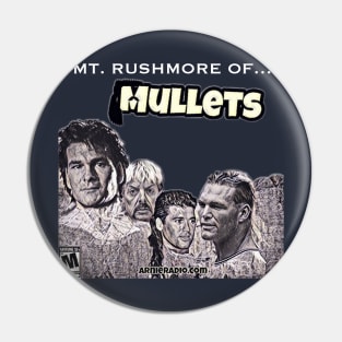 The Mt. Rushmore of Mullets Pin