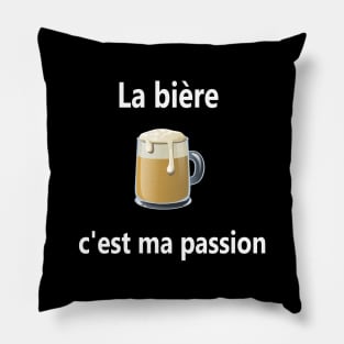 la bière, c'est ma passion Pillow